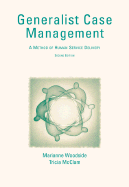 Generalist Case Management: A Method of Human Service Delivery