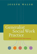 Generalist Social Work Practice: Intervention Methods