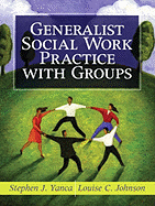 Generalist Social Work Practice with Groups