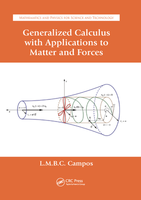 Generalized Calculus with Applications to Matter and Forces - Braga de Costa Campos, Luis Manuel