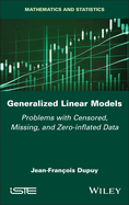 Generalized Linear Models: Problems with Censored, Missing, and Zero-Inflated Data
