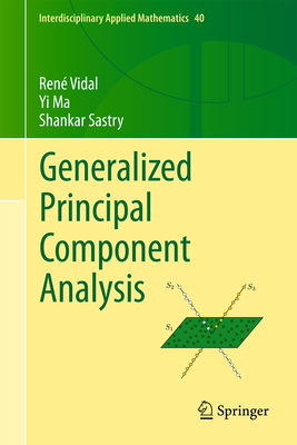 Generalized Principal Component Analysis - Vidal, Ren, and Ma, Yi, and Sastry, Shankar