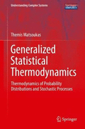 Generalized Statistical Thermodynamics: Thermodynamics of Probability Distributions and Stochastic Processes