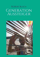 Generation Aussteiger