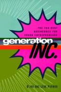 Generation, Inc: The 100 Best Businesses for Young Entrepreneurs