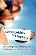 Generation of Destiny: Understanding Identity and Knowing Purpose