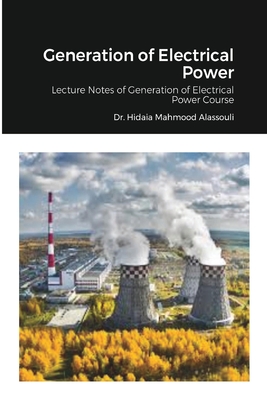 Generation of Electrical Power - Alassouli, Hidaia Mahmood, Dr.