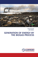 Generation of Energy by the Biogas Process