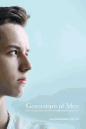 Generation of Men: How to raise your son to be a healthy man among men