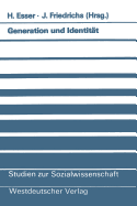Generation Und Identitt: Theoretische Und Empirische Beitrge Zur Migrationssoziologie - Esser, Hartmut (Editor), and Friedrichs, Jrgen (Editor)
