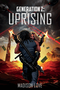 Generation Z: Uprising