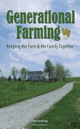 Generational Farming: Keeping the Farm & the Family Together