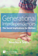 Generational Interdependencies: The Social Implications for Welfare