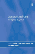 Generational Use of New Media. Edited by Eugne Loos, Leslie Haddon, and Enid Mante-Meijer