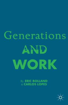 Generations and Work - Bolland, E., and Lopez, C.