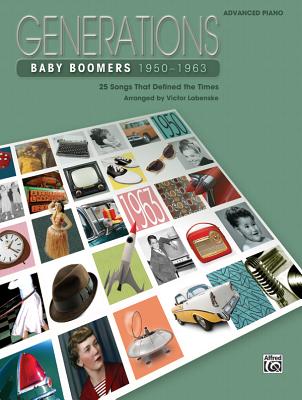 Generations -- Baby Boomers (1950--1963), Bk 1: 25 Songs That Defined the Times - Labenske, Victor