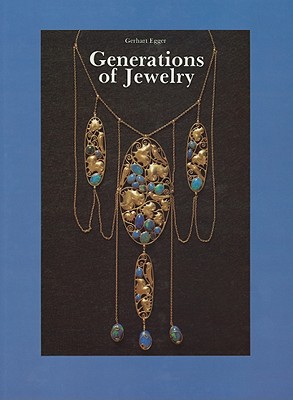 Generations of Jewelry - Egger, Gerhart
