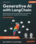 Generative AI with LangChain: Build production-ready LLM applications and advanced agents using Python, LangChain, and LangGraph