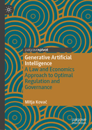 Generative Artificial Intelligence: A Law and Economics Approach to Optimal Regulation and Governance