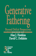 Generative Fathering: Beyond Deficit Perspectives