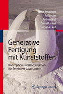 Generative Fertigung Mit Kunststoffen: Konzeption Und Konstruktion Fr Selektives Lasersintern