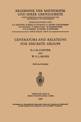 Generators and Relations for Discrete Groups - Coxeter, Harold Scott MacDonald, and Moser, William O J