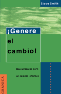 Genere el Cambino: Herramientas Listas Para la Administracion de Proyectos