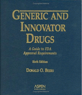 Generic and Innovator Drugs: A Guide to FDA Approval Requirements