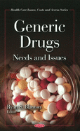 Generic Drugs: Needs and Issues