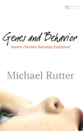 Genes and Behaviour: Nature-Nurture Interplay Explained