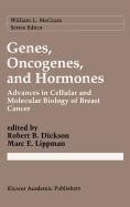 Genes, Oncogenes, and Hormones: Advances in Cellular and Molecular Biology of Breast Cancer
