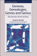 Geneses, Genealogies, Genres and Genius: The Secrets of the Archive