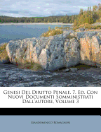 Genesi del Diritto Penale. 7. Ed. Con Nuovi Documenti Somministrati Dall'autore, Volume 3