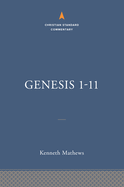 Genesis 1-11:26: The Christian Standard Commentary