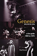 Genesis--A Live Guide 1969-1975: Play Me My Song