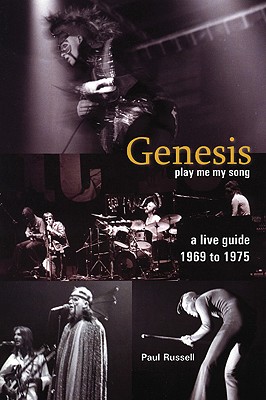 Genesis--A Live Guide 1969-1975: Play Me My Song - Russell, Paul