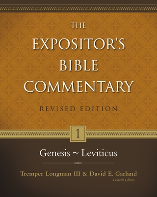 Genesis-Leviticus: 1 - Longman III, Tremper (Editor), and Garland, David E (Editor), and Sailhamer, John H, Dr. (Contributions by)