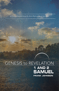 Genesis to Revelation: 1 and 2 Samuel Participant Book: A Comprehensive Verse-By-Verse Exploration of the Bible