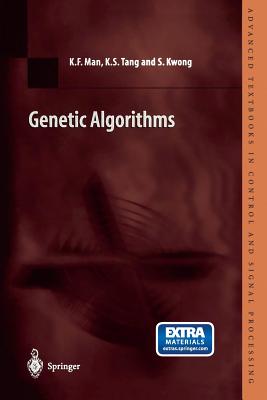 Genetic Algorithms: Concepts and Designs - Man, Kim-Fung, and Tang, Kit-Sang, and Kwong, Sam