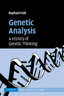 Genetic Analysis: A History of Genetic Thinking