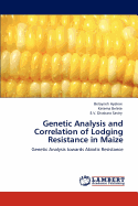 Genetic Analysis and Correlation of Lodging Resistance in Maize