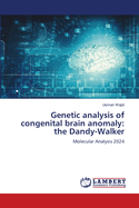 Genetic analysis of congenital brain anomaly: the Dandy-Walker