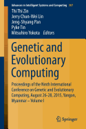 Genetic and Evolutionary Computing: Proceedings of the Ninth International Conference on Genetic and Evolutionary Computing, August 26-28, 2015, Yangon, Myanmar - Volume 1