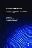 Genetic Databases: Socio-Ethical Issues in the Collection and Use of DNA