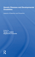 Genetic Diseases And Development Disabilities: Aspects Of Detection And Prevention