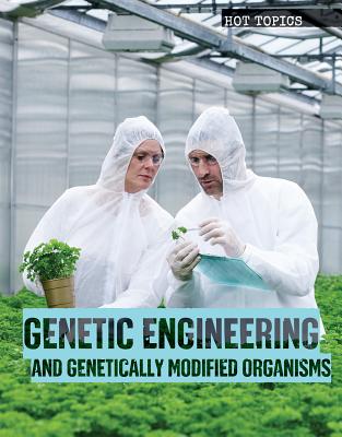 Genetic Engineering and Genetically Modified Organisms - Denton, Michelle
