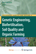 Genetic Engineering, Biofertilisation, Soil Quality and Organic Farming