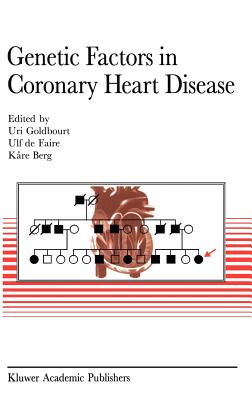 Genetic Factors in Coronary Heart Disease - Goldbourt, U (Editor), and De Faire, U (Editor), and Berg, K (Editor)