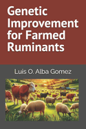 Genetic Improvement for Farmed Ruminants