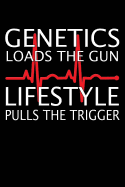 Genetic Loads the Gun, Lifestyle Pulls the Trigger: Health Tracker Blank Lined Journal, Gift Notebook for Men & Women